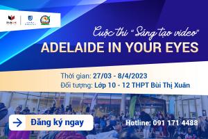 CUỘC THI SÁNG TẠO VIDEO ‘ADELAIDE IN YOUR EYES’